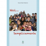 Noi… Semplicemente